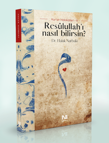 Resûlullah’ı Nasıl Bilirsin?