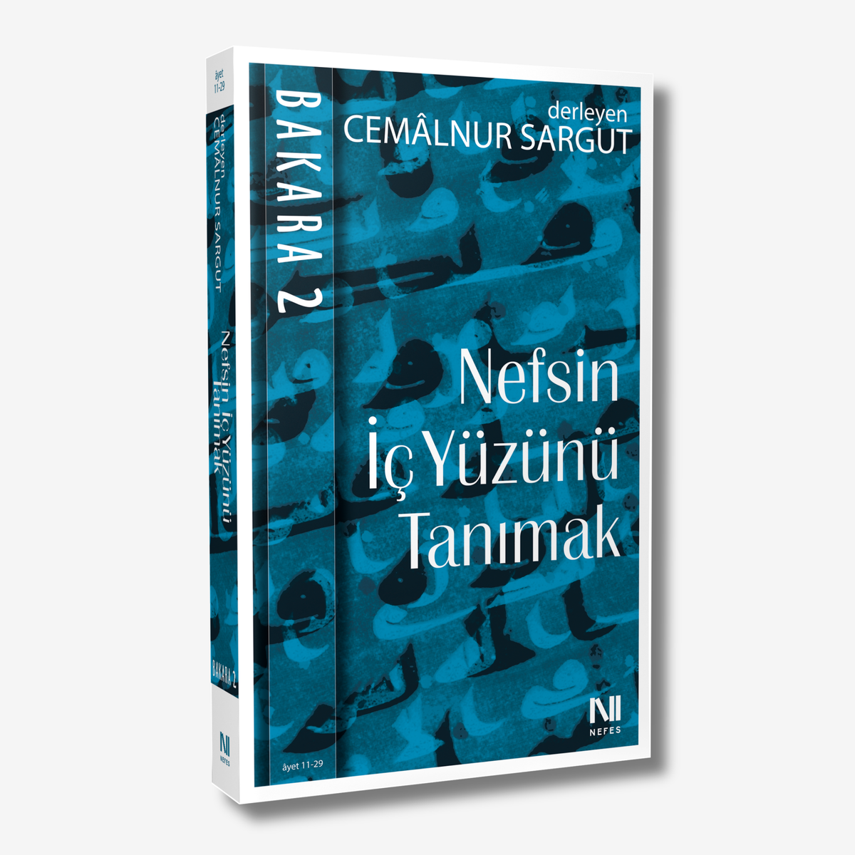 Bakara Sûresi 2 - Nefsin İç Yüzünü Tanımak