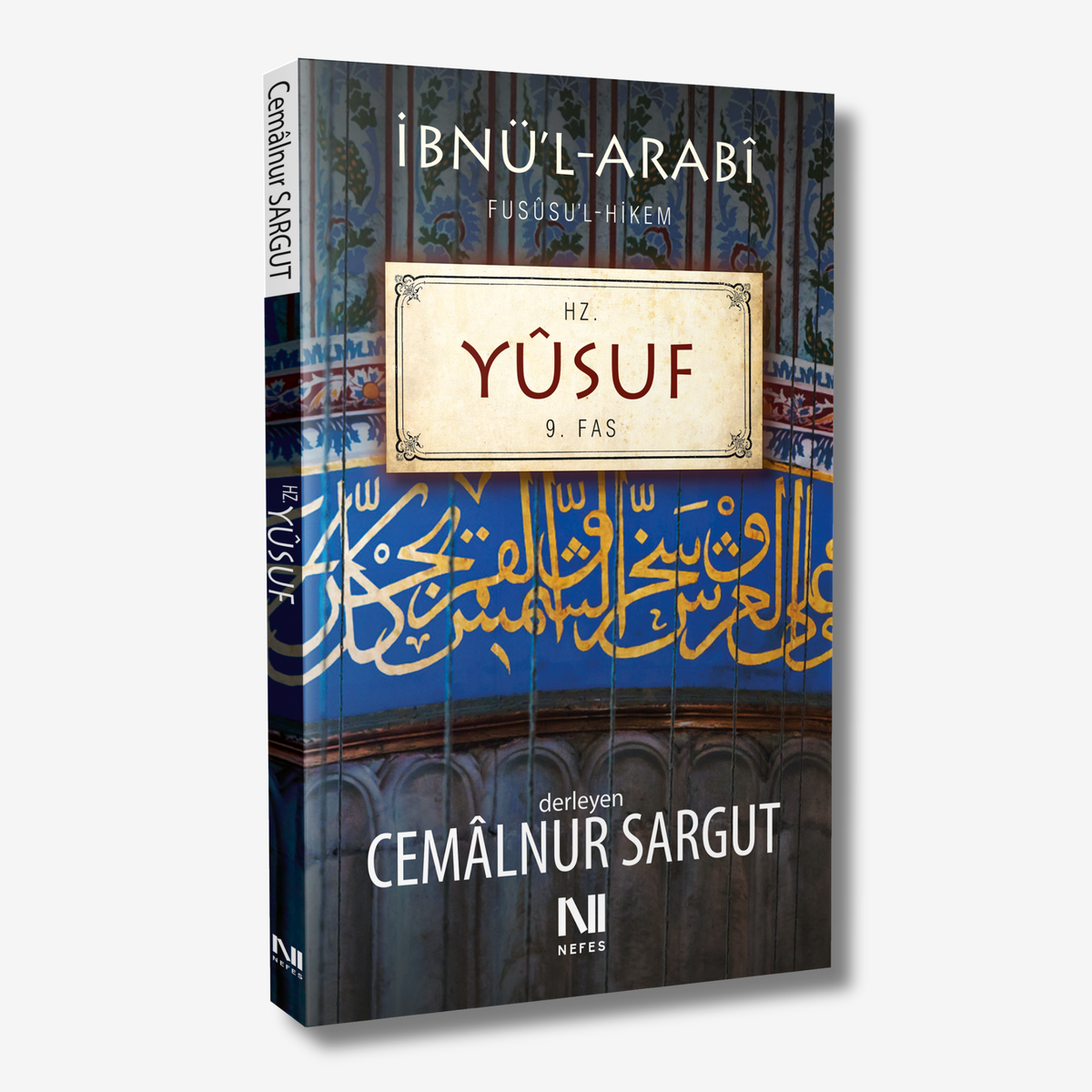 İbnül Arabi Fususul Hikem 9. Fas - Hz. Yusuf