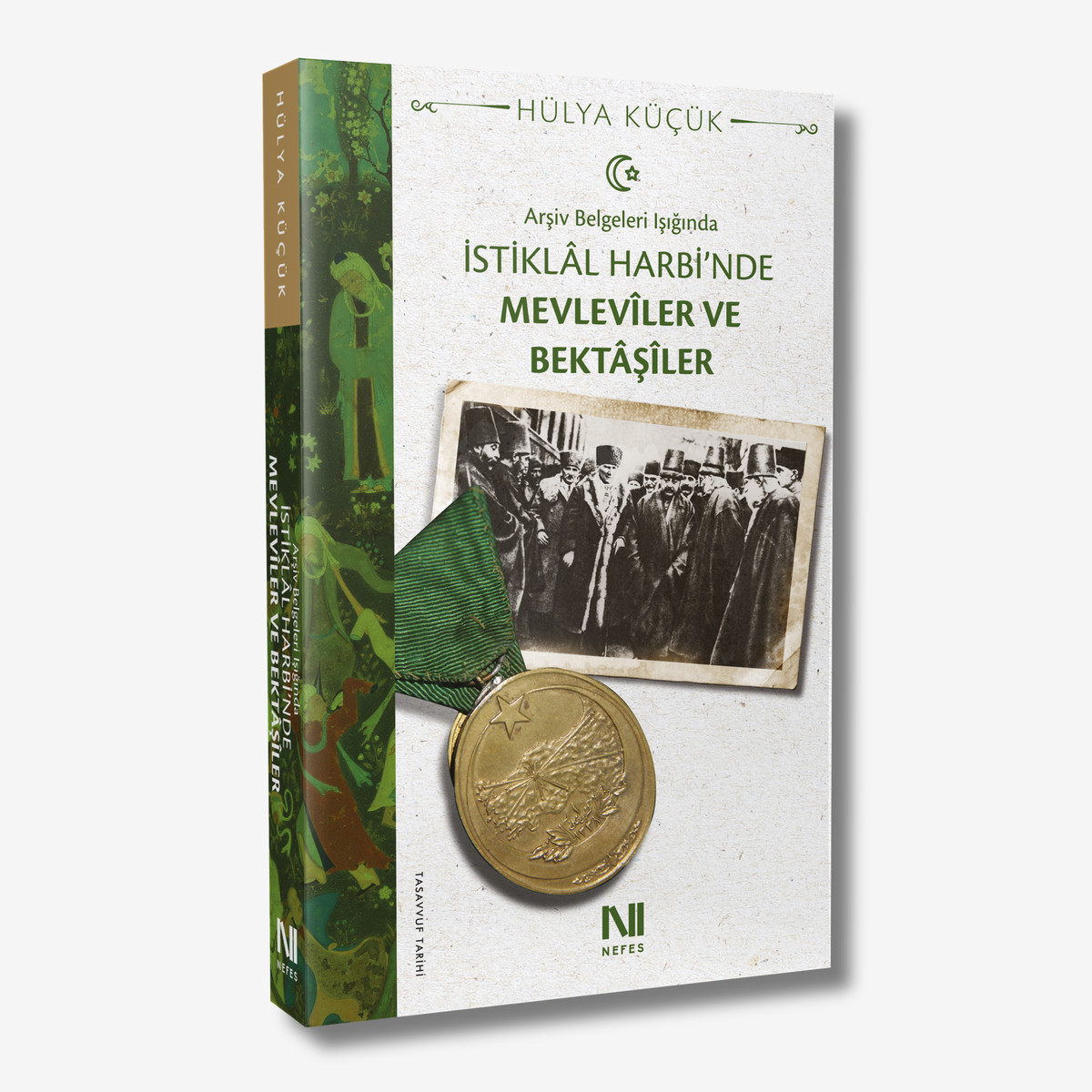 İstiklâl Harbi’nde Mevlevîler ve Bektâşîler