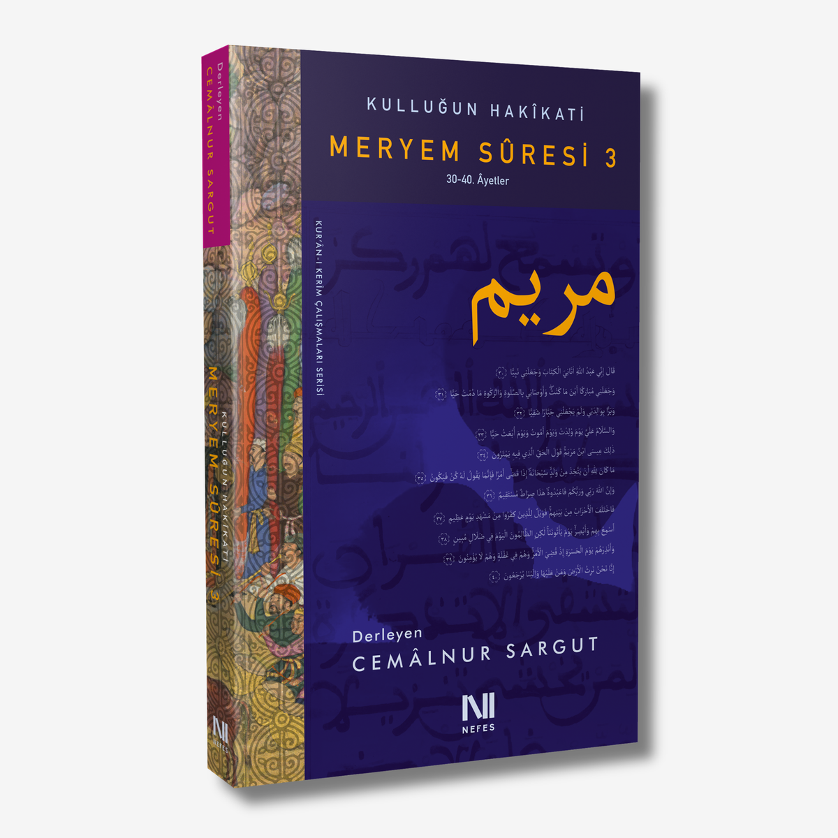 Meryem Suresi 3 – Kulluğun Hakikati